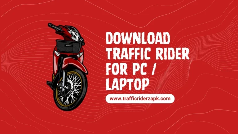 Download Traffic Rider Mod APK For PC /Laptop