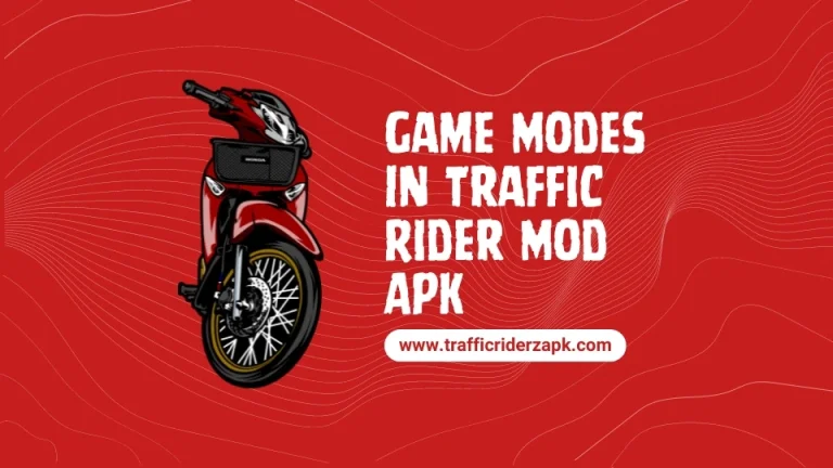Game Modes In Traffic Rider Mod APK