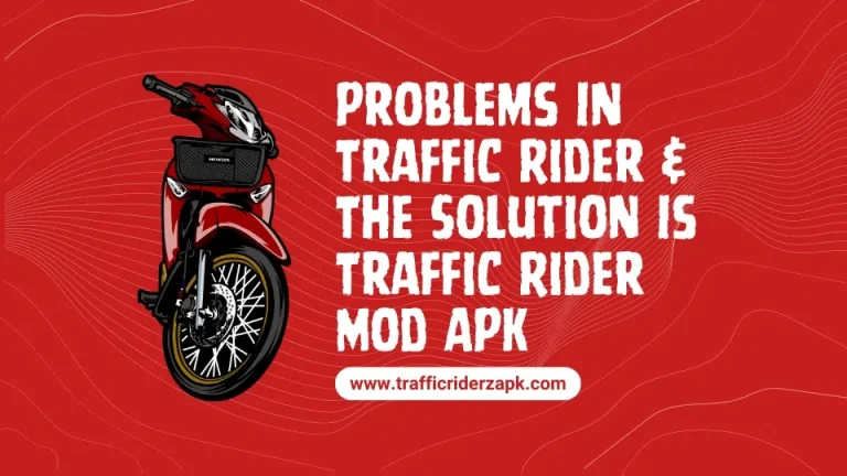 Problems In Traffic Rider Download