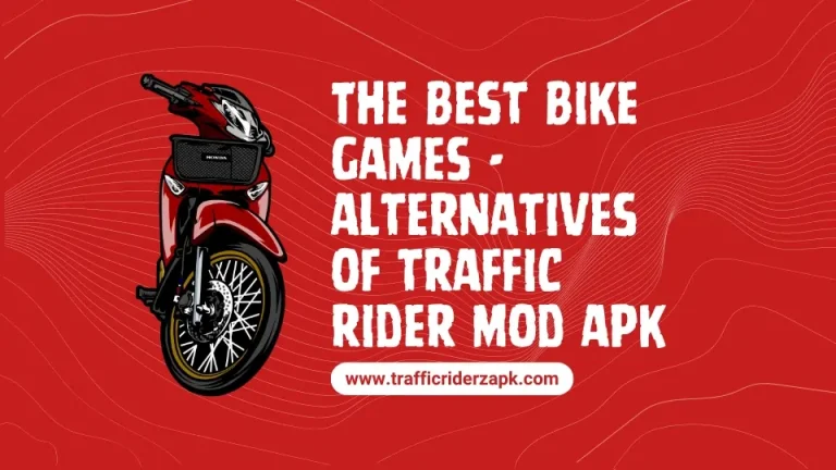 The Best Bike Games alternatives of traffic rider mod apk