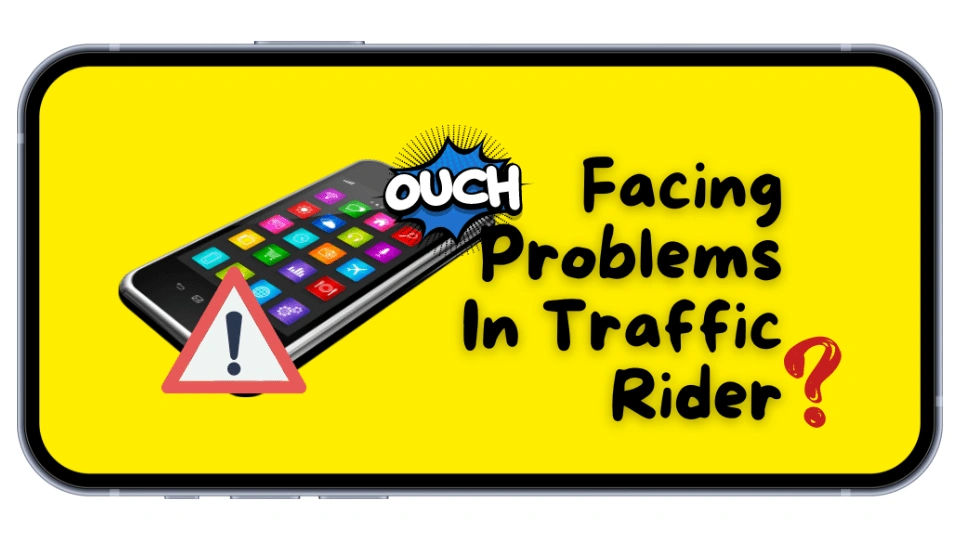 problems in traffic rider 