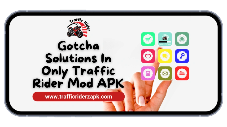 solution is traffic rider mod APK
